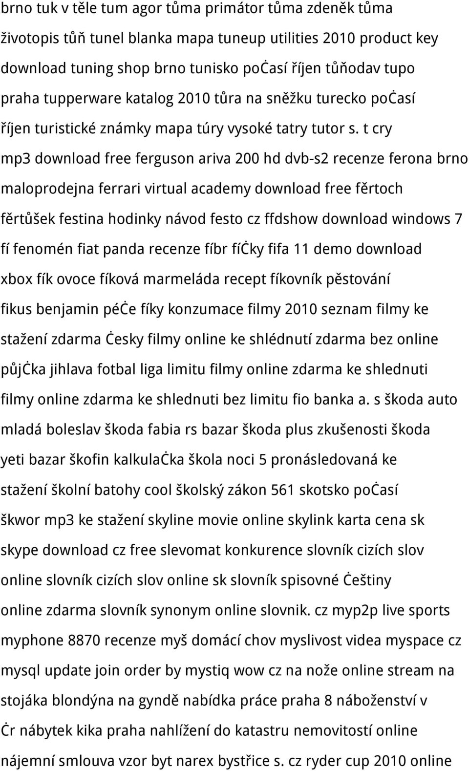 t cry mp3 download free ferguson ariva 200 hd dvb-s2 recenze ferona brno maloprodejna ferrari virtual academy download free fěrtoch fěrtůšek festina hodinky návod festo cz ffdshow download windows 7