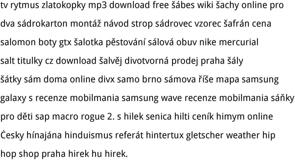 doma online divx samo brno sámova říše mapa samsung galaxy s recenze mobilmania samsung wave recenze mobilmania sáňky pro děti sap macro