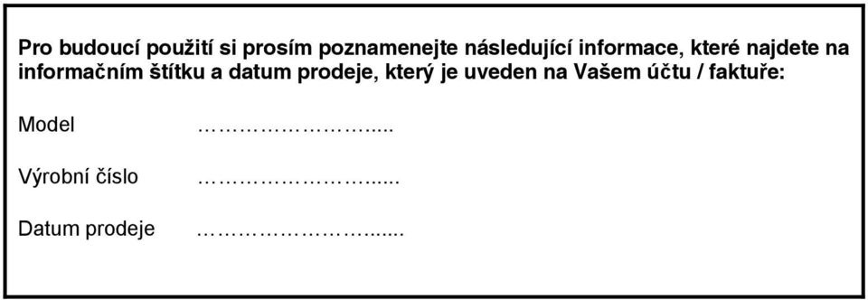 ním štítku a datum prodeje, který je uveden na