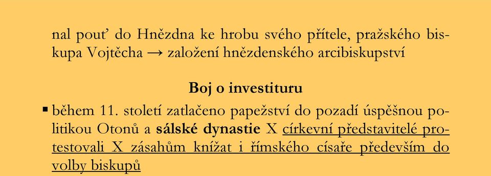 století zatlačeno papežství do pozadí úspěšnou politikou Otonů a sálské