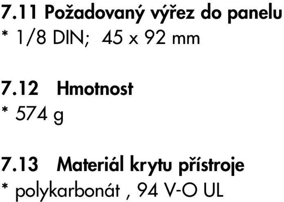 12 Hmotnost * 574 g 7.