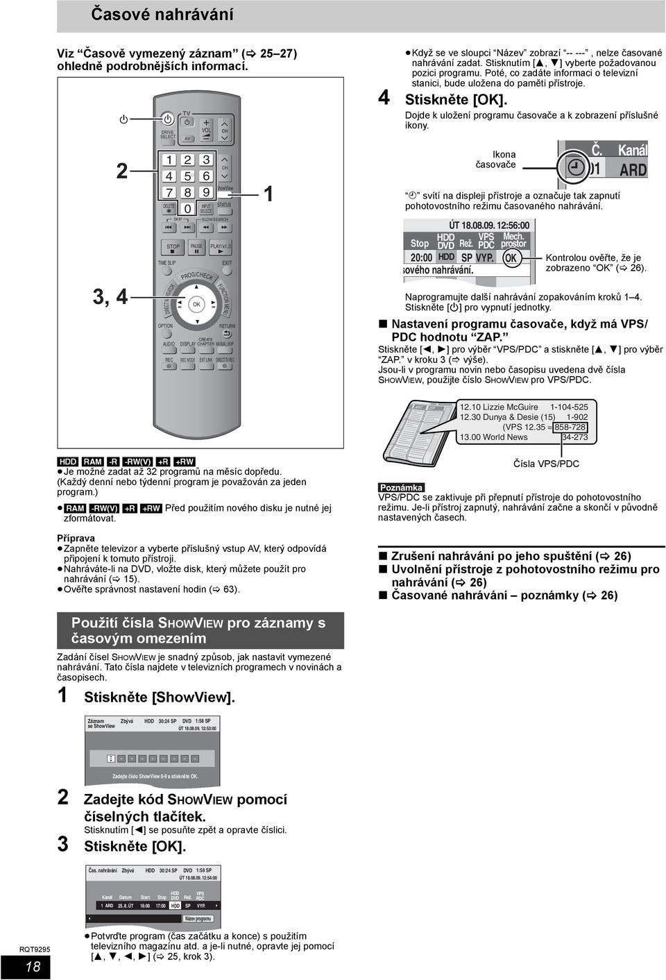 3 EXIT FUNCTION MENU CREATE AUDIO DISPLAY CHAPTER MANUAL SKIP REC REC MODE EXT LINK DIRECT TV REC 1 Když se ve sloupci Název zobrazí -- ---, nelze časované nahrávání zadat.