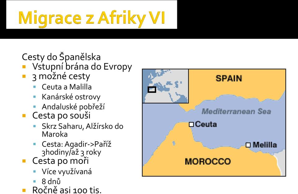 souši Skrz Saharu, Alžírsko do Maroka Cesta: Agadir->Paříž