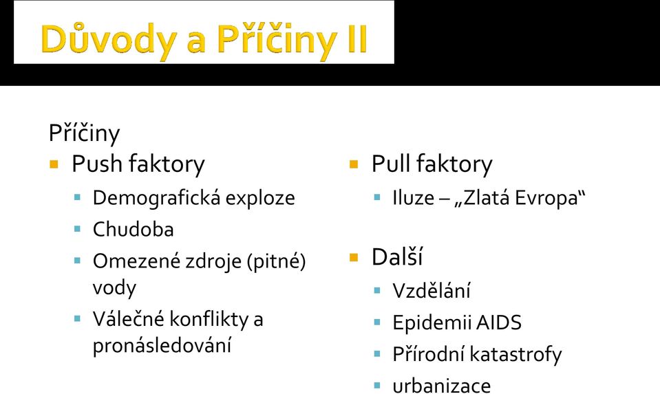 pronásledování Pull faktory Iluze Zlatá Evropa