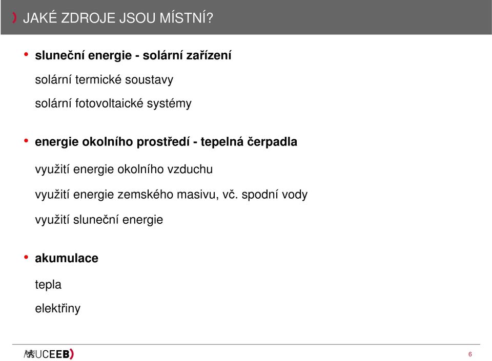 fotovoltaické systémy energie okolního prostředí - tepelná čerpadla