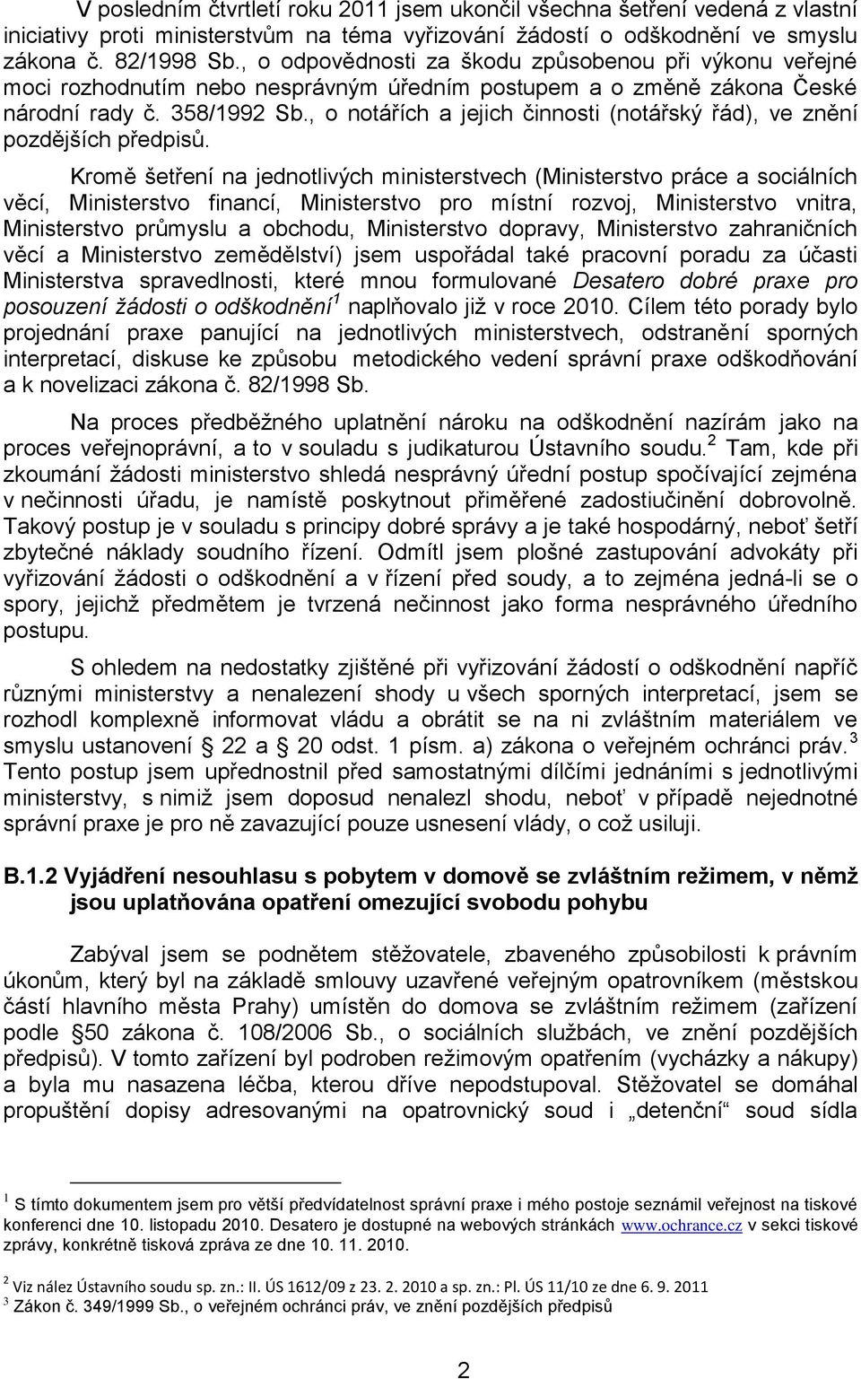 , o notářích a jejich činnosti (notářský řád), ve znění pozdějších předpisů.