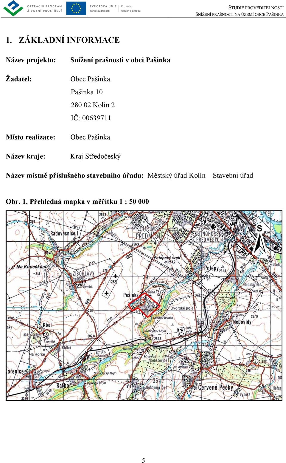 00639711 Obec Pašinka Kraj Středočeský Název místně příslušného stavebního