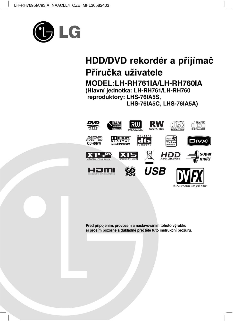 reproduktory: LHS-76IA5S, LHS-76IA5C, LHS-76IA5A) USB Před připojením, provozem