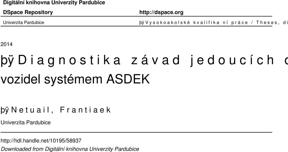 n o s t i k a z á v a d j e d o u c í c h d r vozidel systémem ASDEK þÿ N e t ua i l, F r a n t ia e k