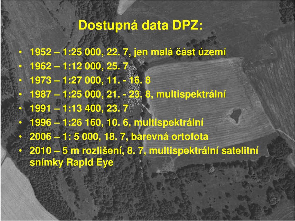 8, multispektrální 1991 1:13 400, 23. 7 1996 1:26 160, 10.