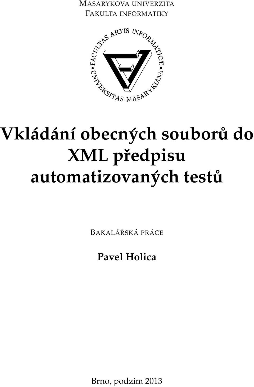 INFORMATIKY Vkládání obecných souborů do XML