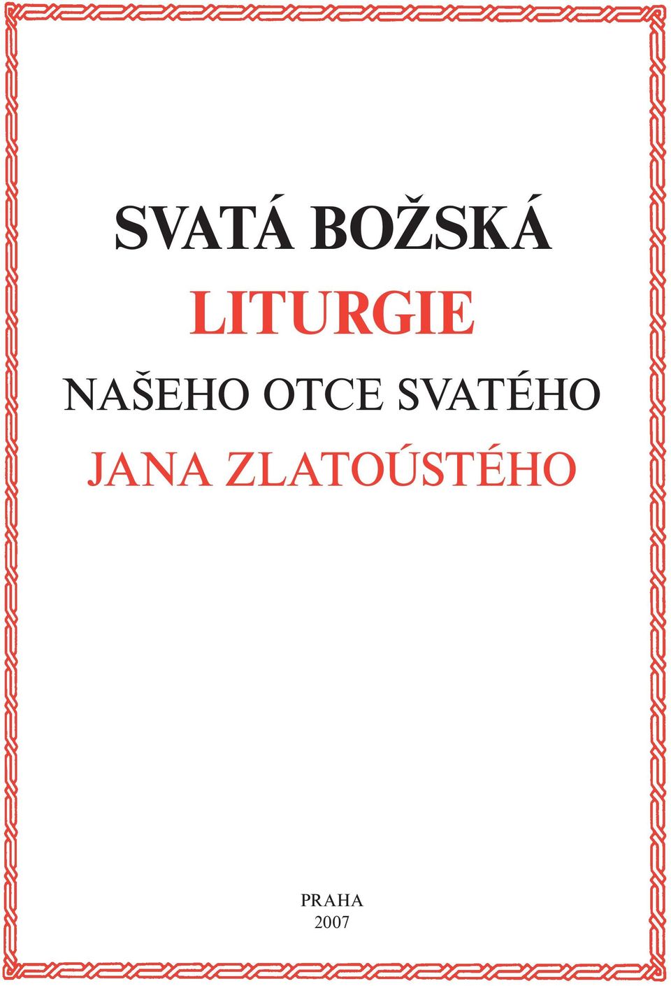 OTCE SVATÉHO Jana