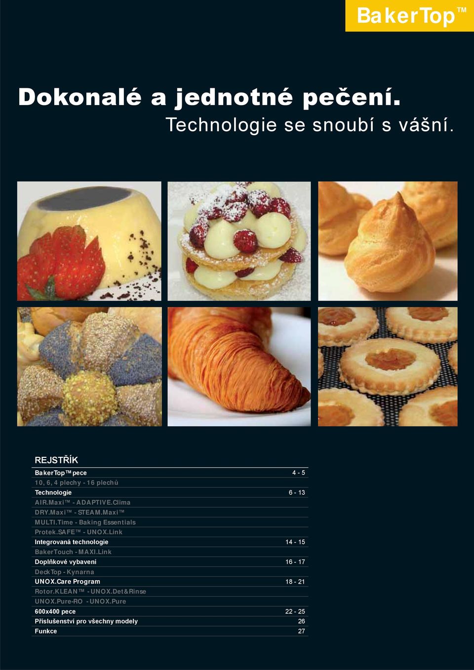 Maxi MULTI.Time - Baking Essentials Protek.SAFE - UNOX.Link Integrovaná technologie 14-15 BakerTouch - MAXI.