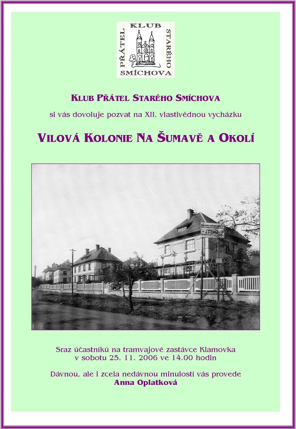 účastníků na tramvajové zastávce Klamovka v sobotu 25. 11.