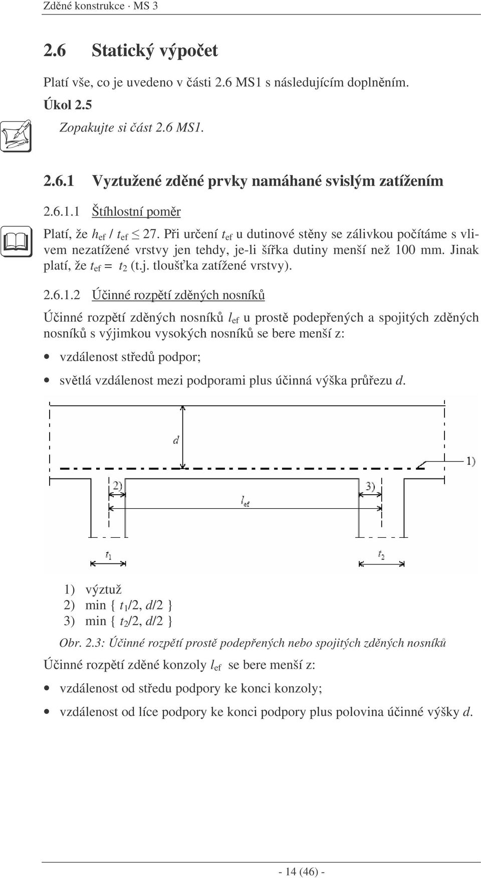 0 mm. Jinak platí, že t ef = t (t.j. tlouška zatížené vrstvy)..6.1.