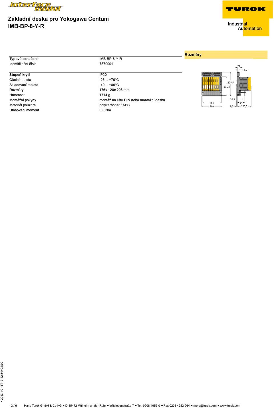 DIN nebo montážní desku polykarbonát / ABS 0.5 Nm 2 / 6 Hans Turck GmbH & Co.