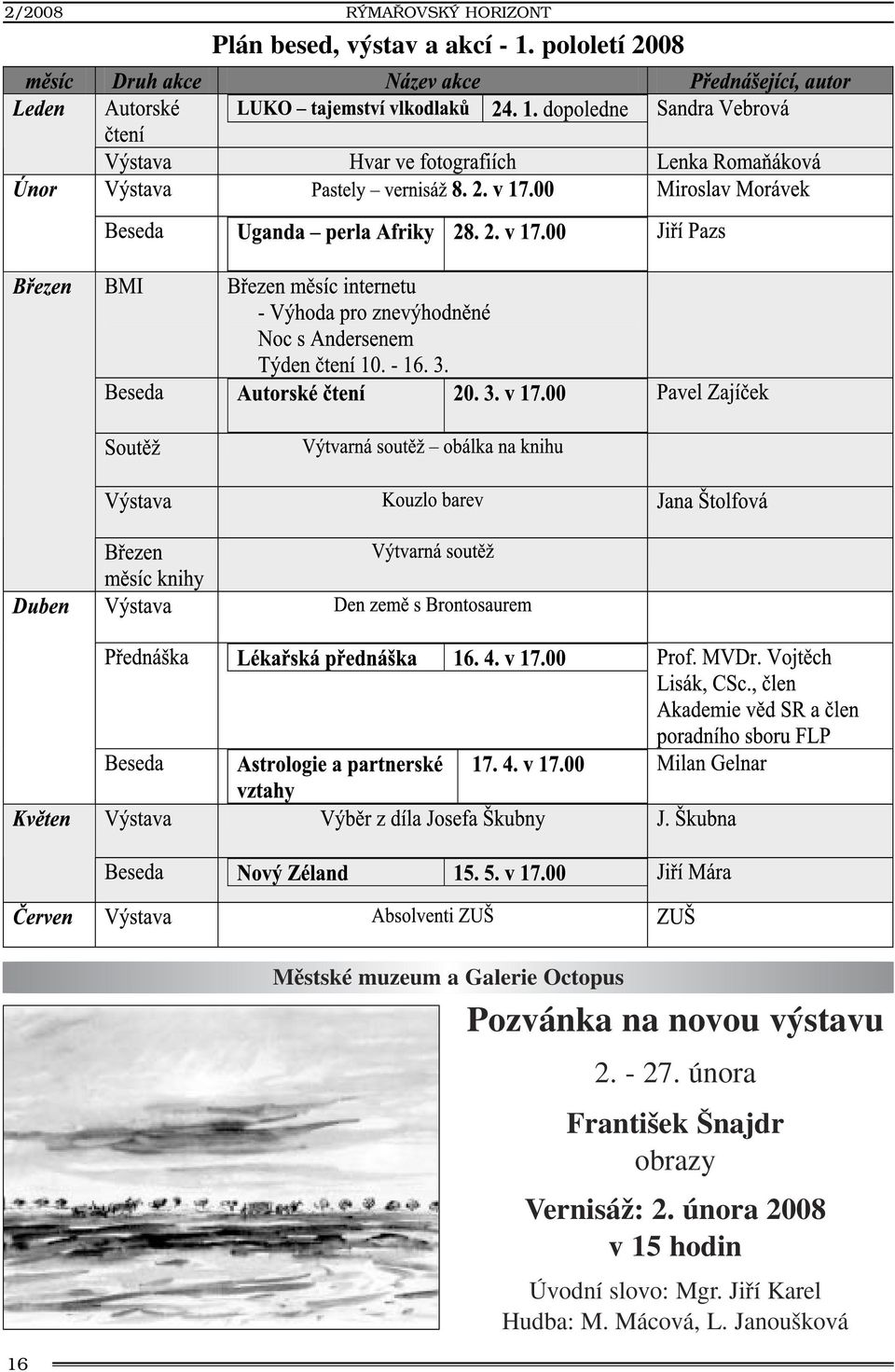 stavu 2. - 27. února Franti ek najdr obrazy VernisáÏ: 2.