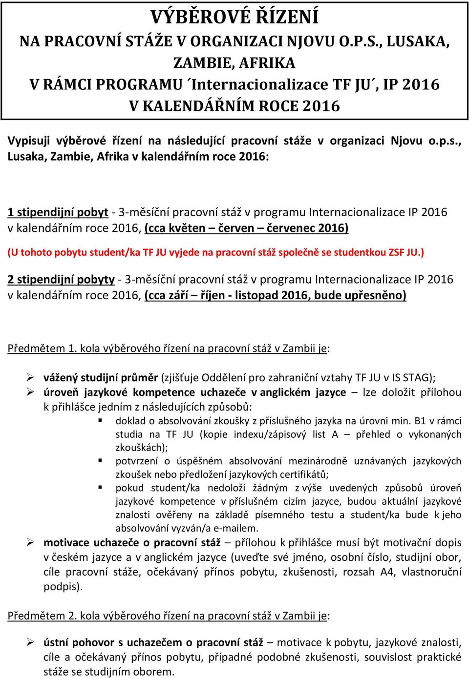 , LUSAKA, ZAMBIE, AFRIKA V RÁMCI PROGRAMU Internacionalizace TF JU, IP 2016 V KALENDÁŘNÍM ROCE 2016 Vypisu