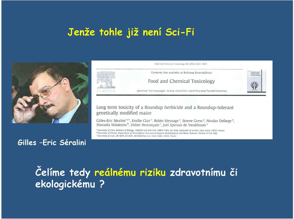 Séralini Čelíme tedy