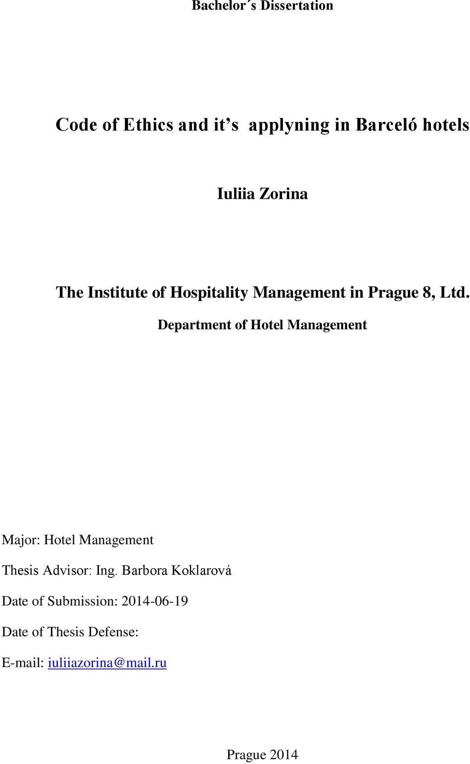 Department of Hotel Management Major: Hotel Management Thesis Advisor: Ing.