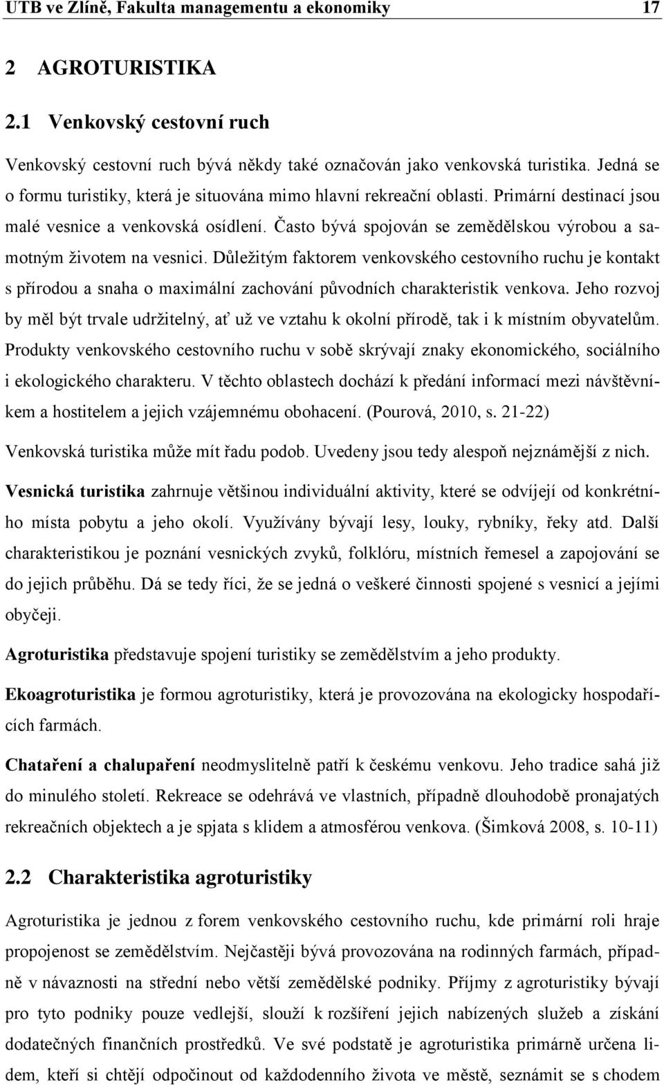 Často bývá spojován se zemědělskou výrobou a samotným životem na vesnici.