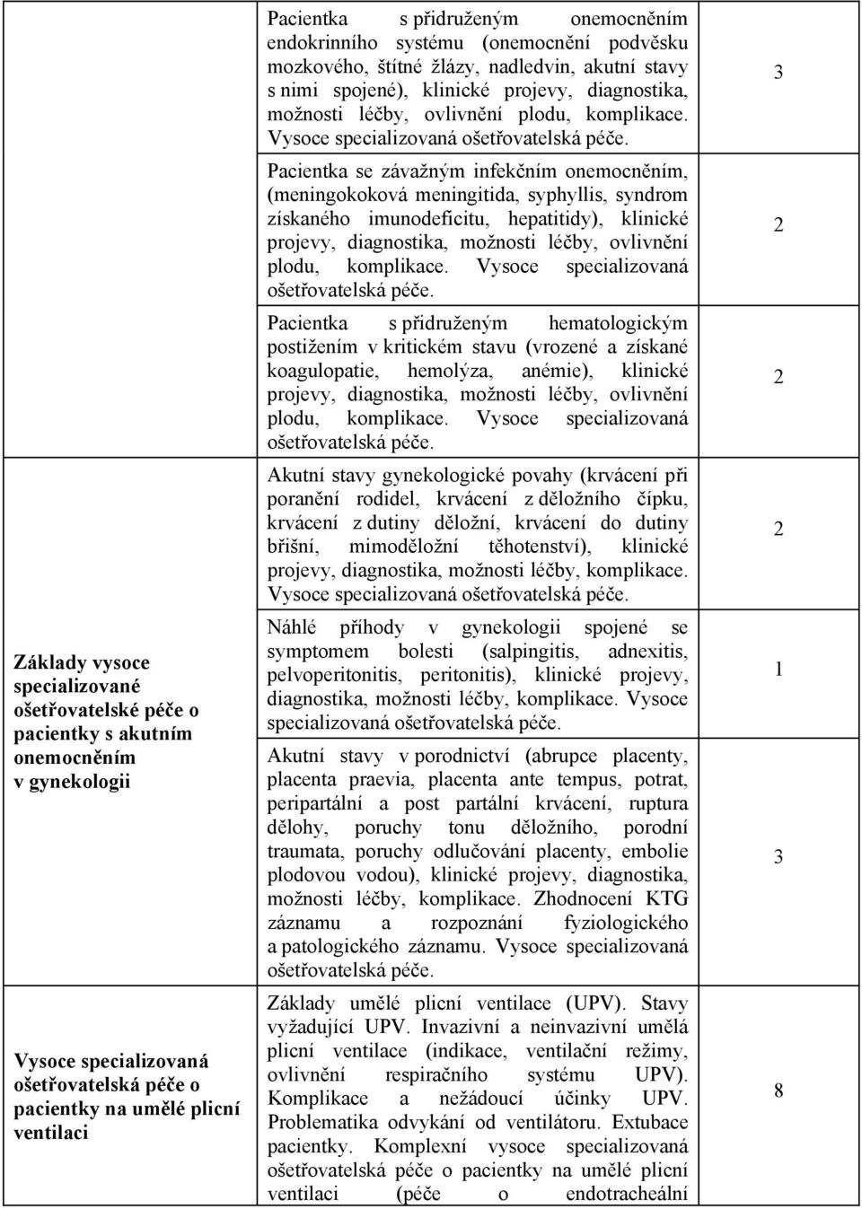 Vysoce specializovaná ošetovatelská pée.