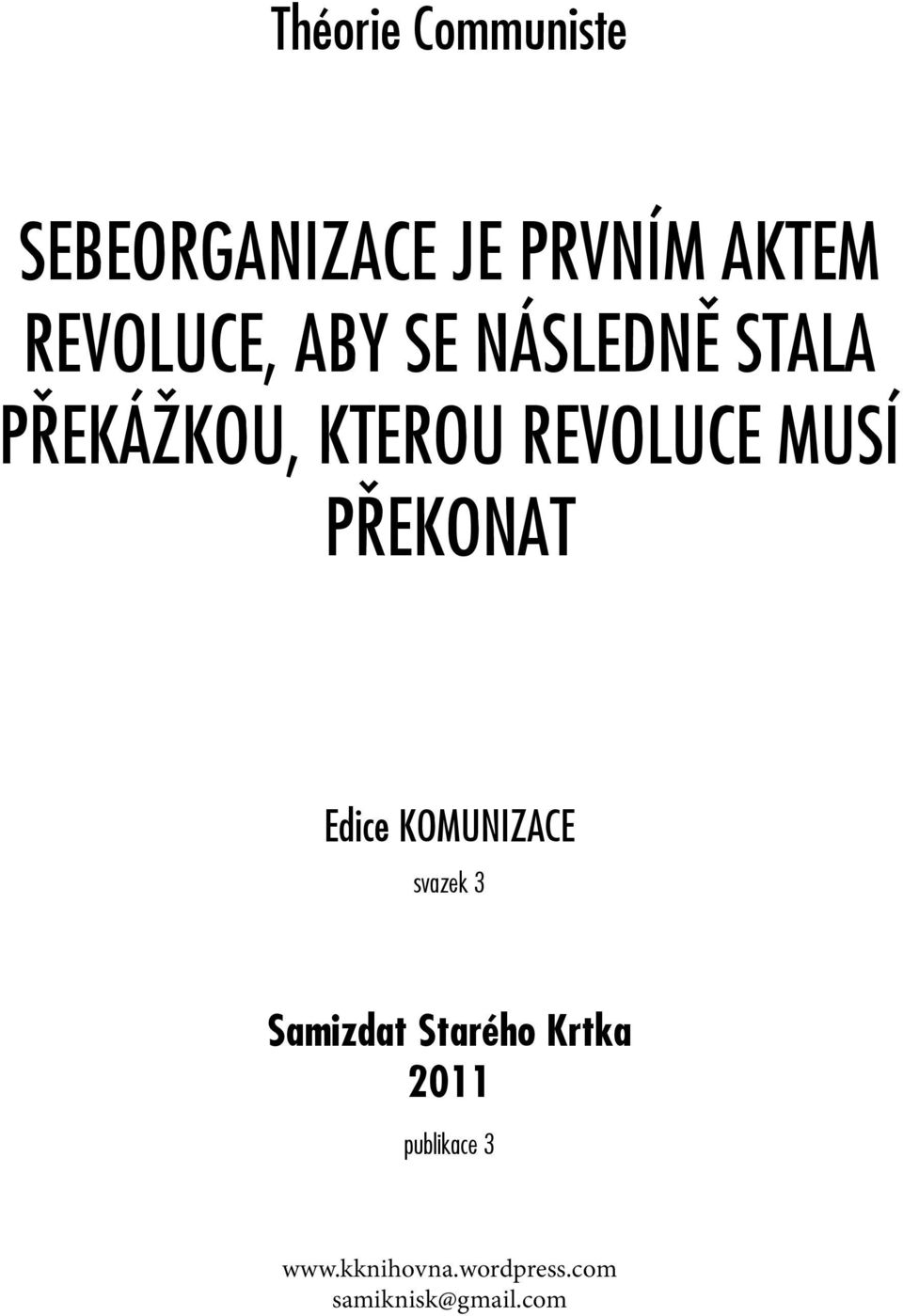 PŘEKONAT Edice KOMUNIZACE svazek 3 Samizdat Starého