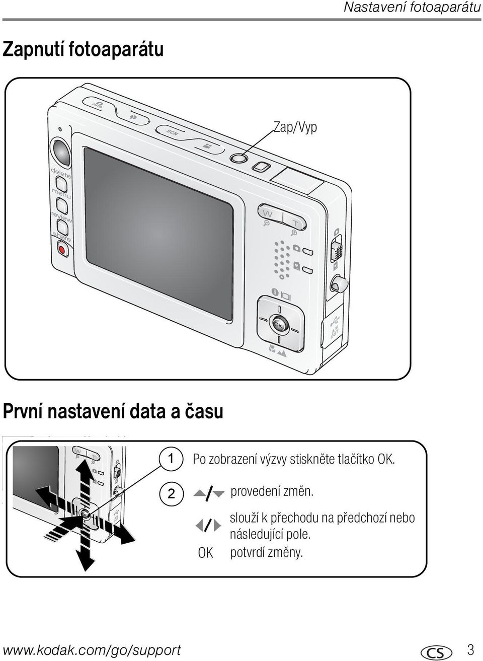 tlačítko OK. 2 OK provedení změn.