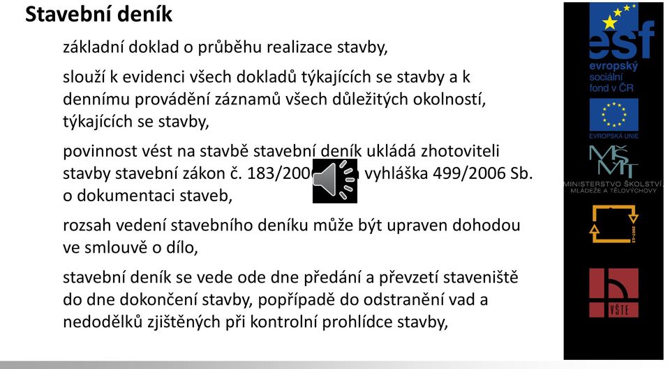 a vyhláška 499/2006 Sb.