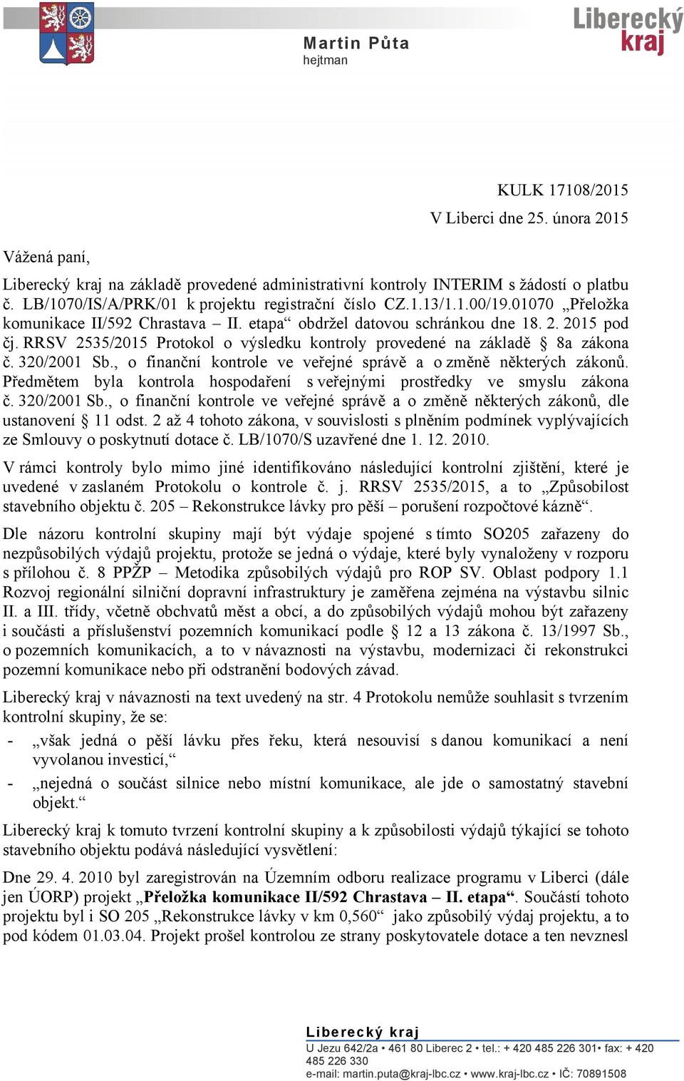 RRSV 2535/2015 Protokol o výsledku kontroly provedené na základě 8a zákona č. 320/2001 Sb., o finanční kontrole ve veřejné správě a o změně některých zákonů.