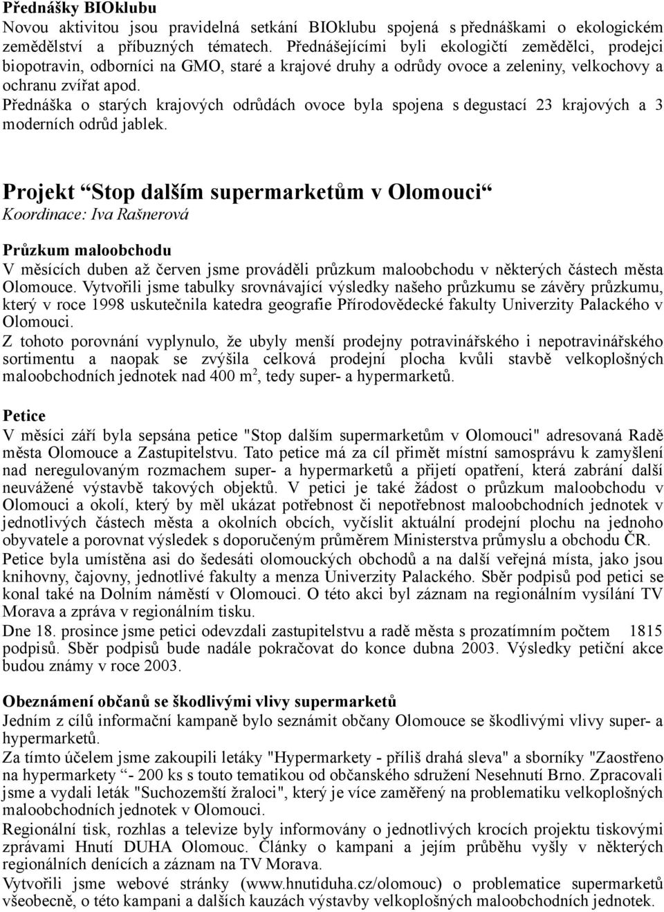 Přednáška o starých krajových odrůdách ovoce byla spojena s degustací 23 krajových a 3 moderních odrůd jablek.