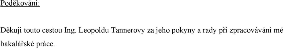 Leopoldu Tannerovy za jeho