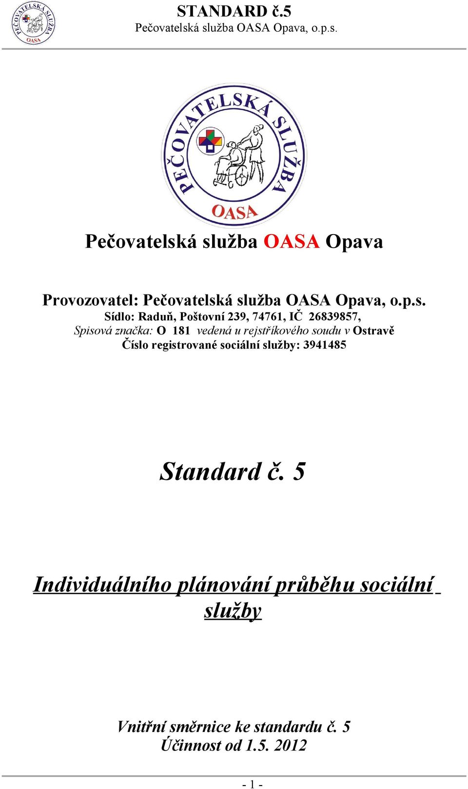 registrované sociální služby: 3941485 Standard č.