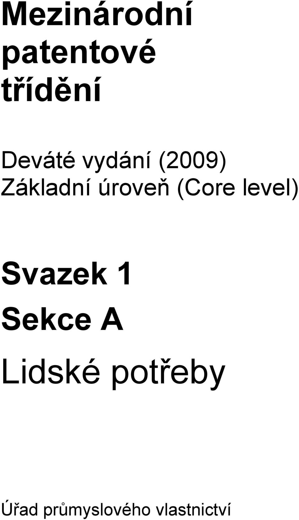 úroveň (Core level) Svazek 1 Sekce