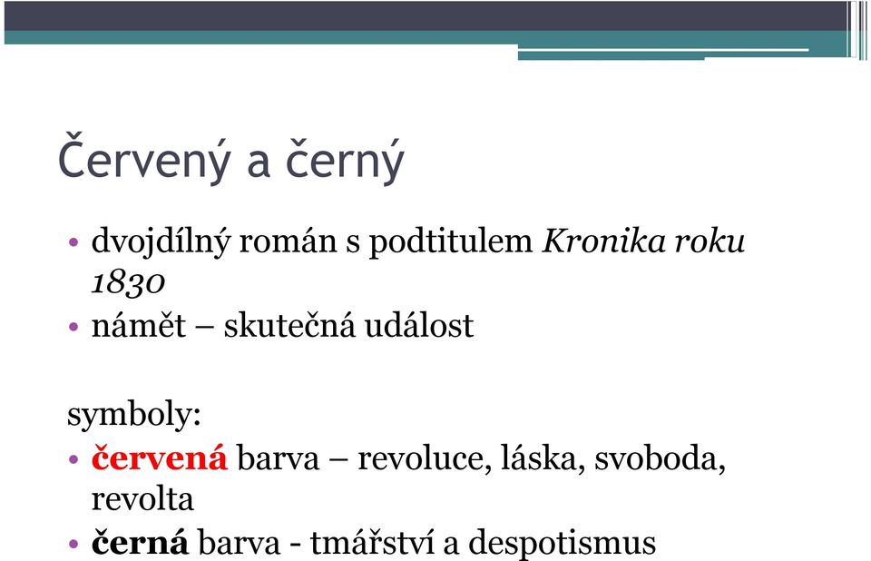 symboly: červená barva revoluce, láska,