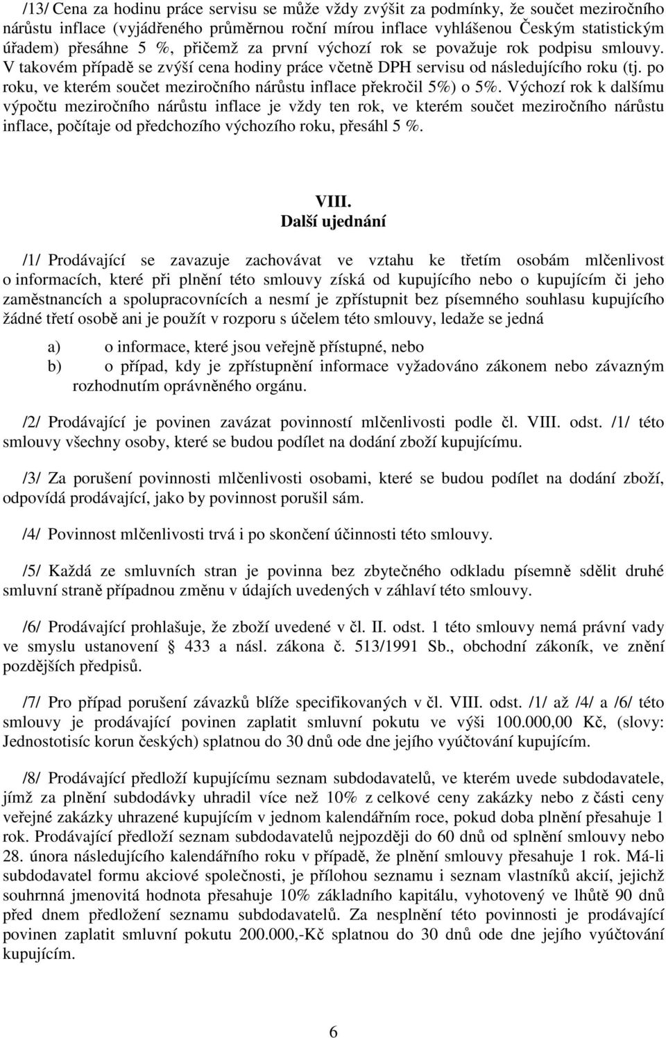 po roku, ve kterém součet meziročního nárůstu inflace překročil 5%) o 5%.