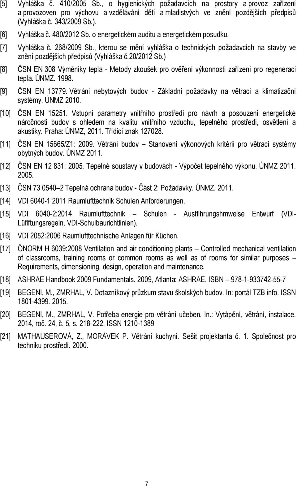 , kterou se mění vyhláška o technických požadavcích na stavby ve znění pozdějších předpisů (Vyhláška č.20/2012 Sb.