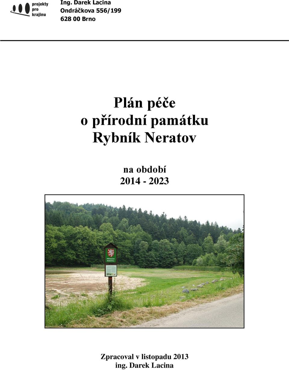 památku Rybník Neratov na období