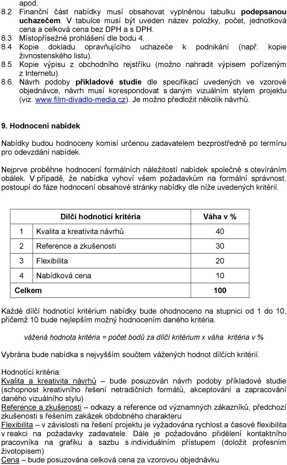 Návrh podoby příkladové studie dle specifikací uvedených ve vzorové objednávce, návrh musí korespondovat s daným vizuálním stylem projektu (viz. www.film-divadlo-media.cz).