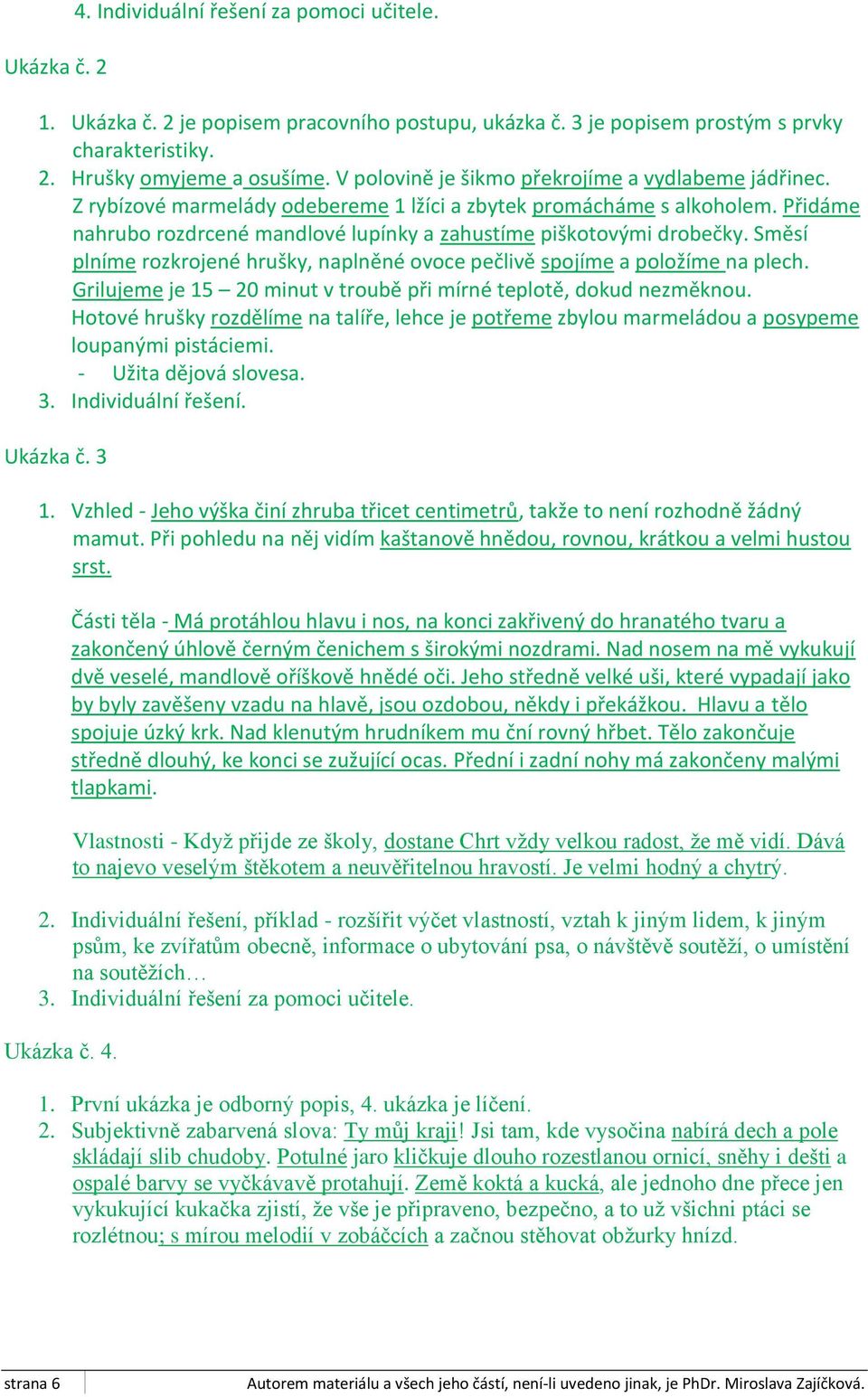 Přidáme nahrubo rozdrcené mandlové lupínky a zahustíme piškotovými drobečky. Směsí plníme rozkrojené hrušky, naplněné ovoce pečlivě spojíme a položíme na plech.