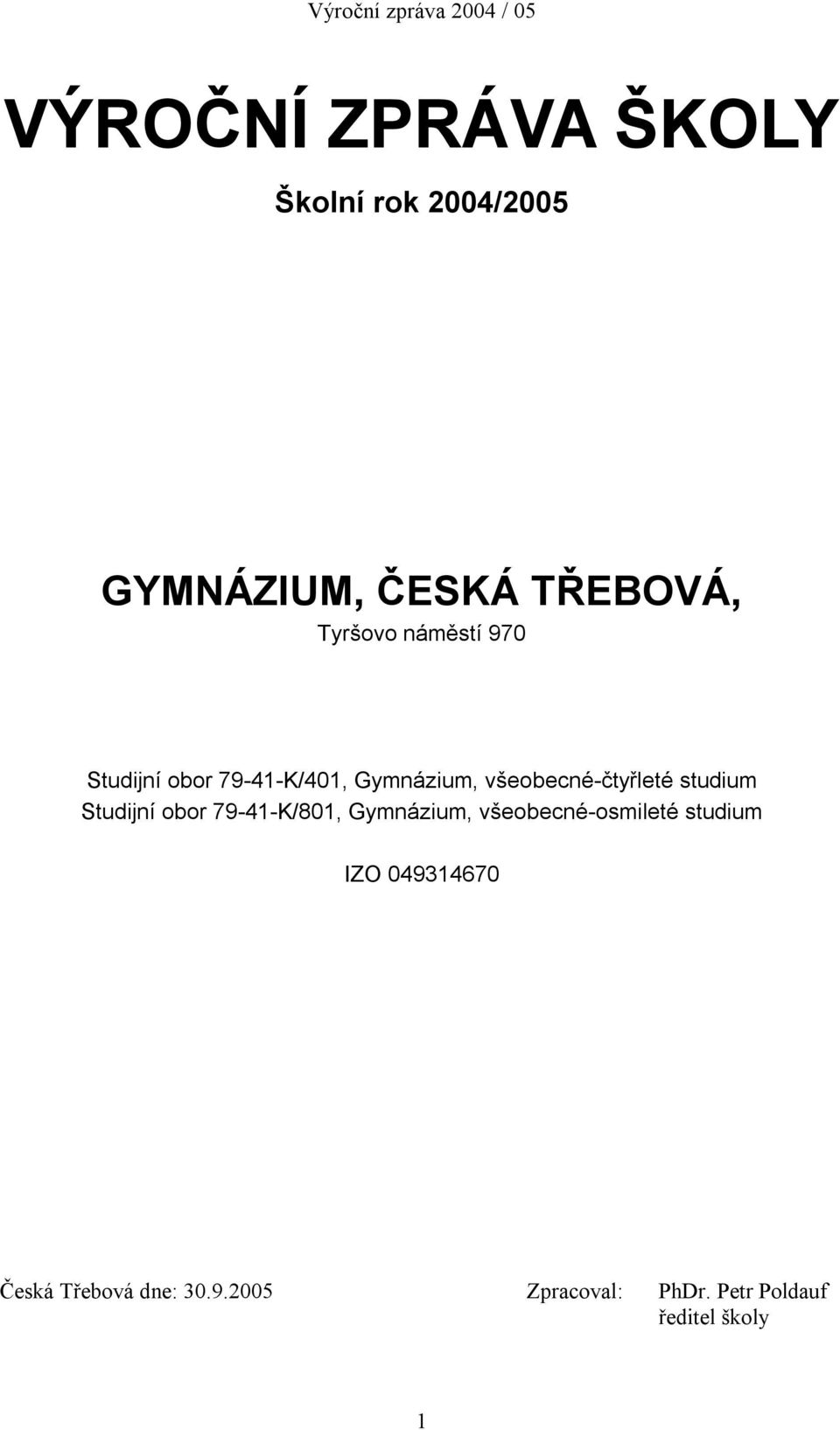 Studijní obor 79-41-K/801, Gymnázium, všeobecné-osmileté studium IZO