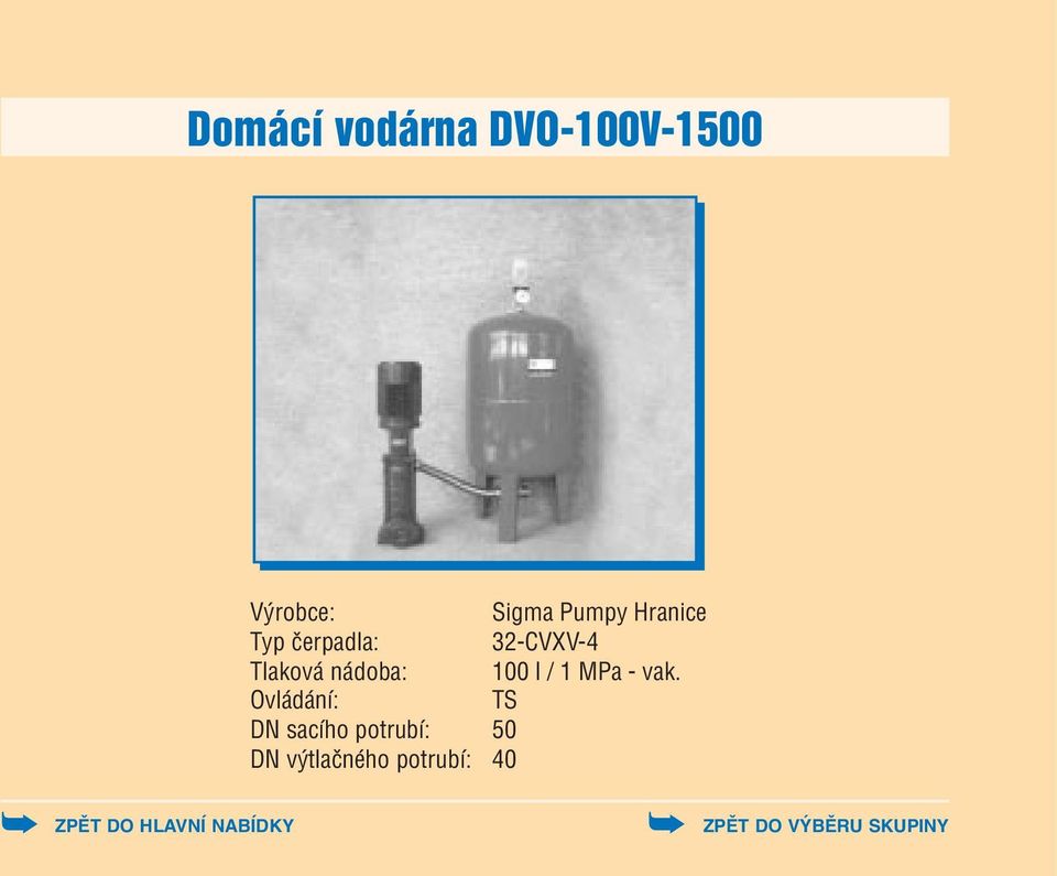 nádoba: 100 l / 1 MPa vak.