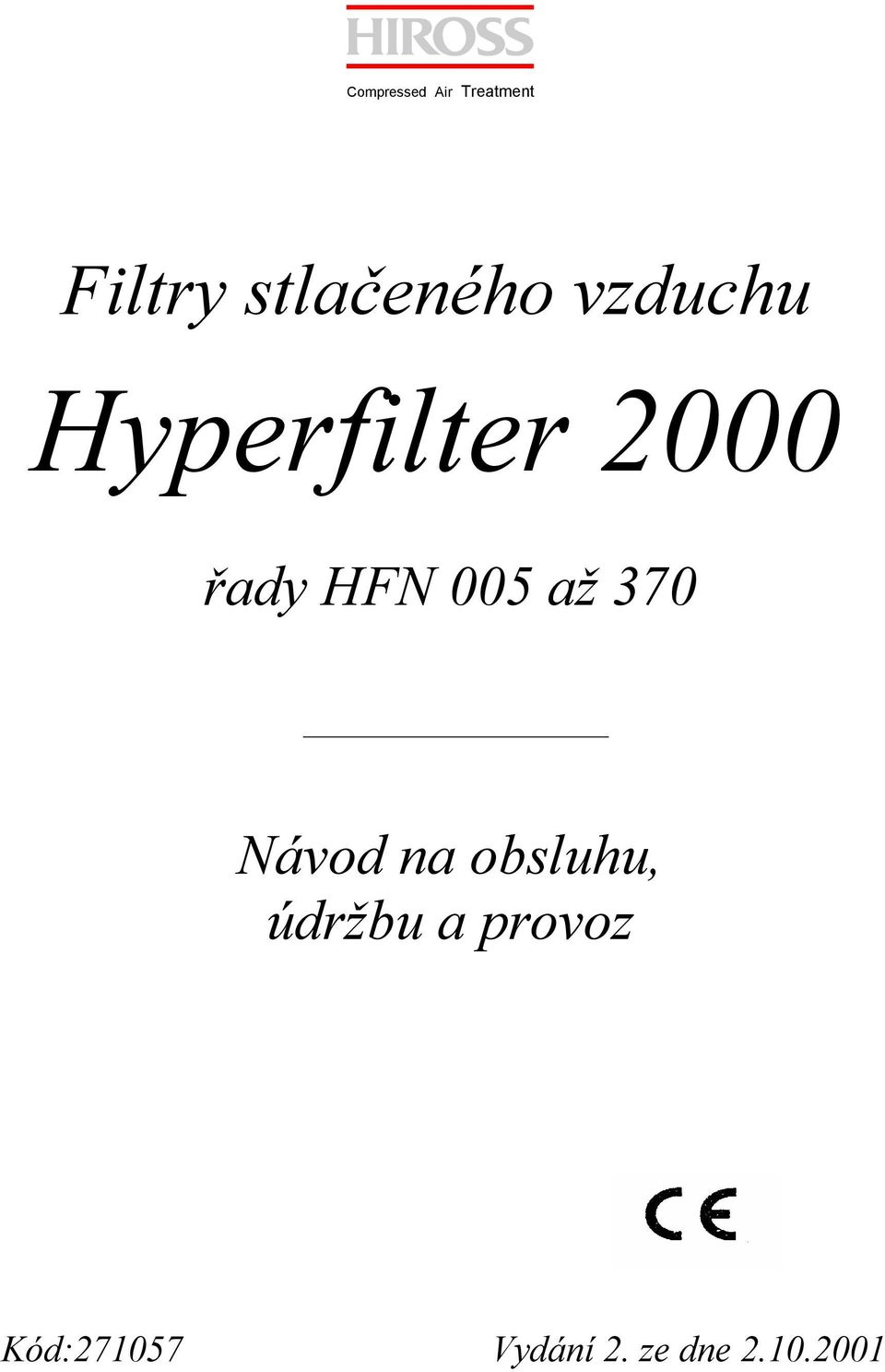 řady HFN 005 až 370 Návod na obsluhu,