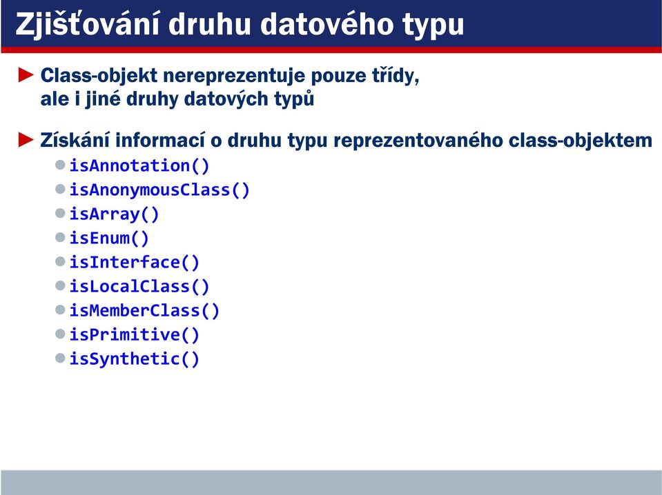 reprezentovaného class-objektem isannotation() isanonymousclass()