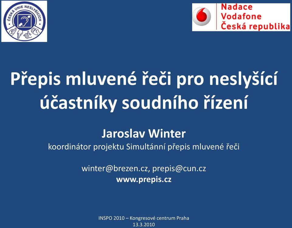 přepis mluvené řeči winter@brezen.cz, prepis@cun.