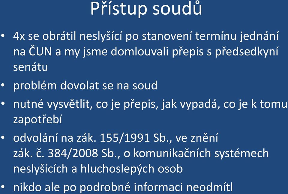 vypadá, co je k tomu zapotřebí odvolání na zák. 155/1991 Sb., ve znění zák. č. 384/2008 Sb.