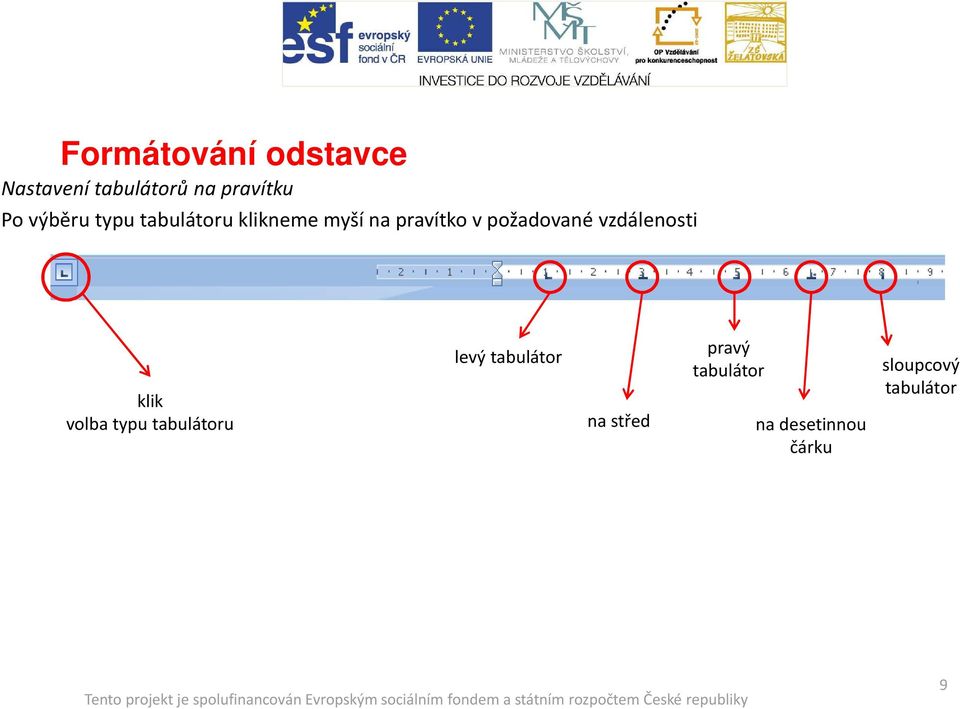 vzdálenosti klik volba typu tabulátoru levý tabulátor