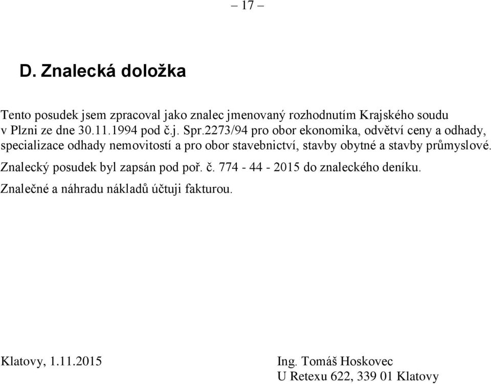 2273/94 pro obor ekonomika, odvětví ceny a odhady, specializace odhady nemovitostí a pro obor stavebnictví, stavby