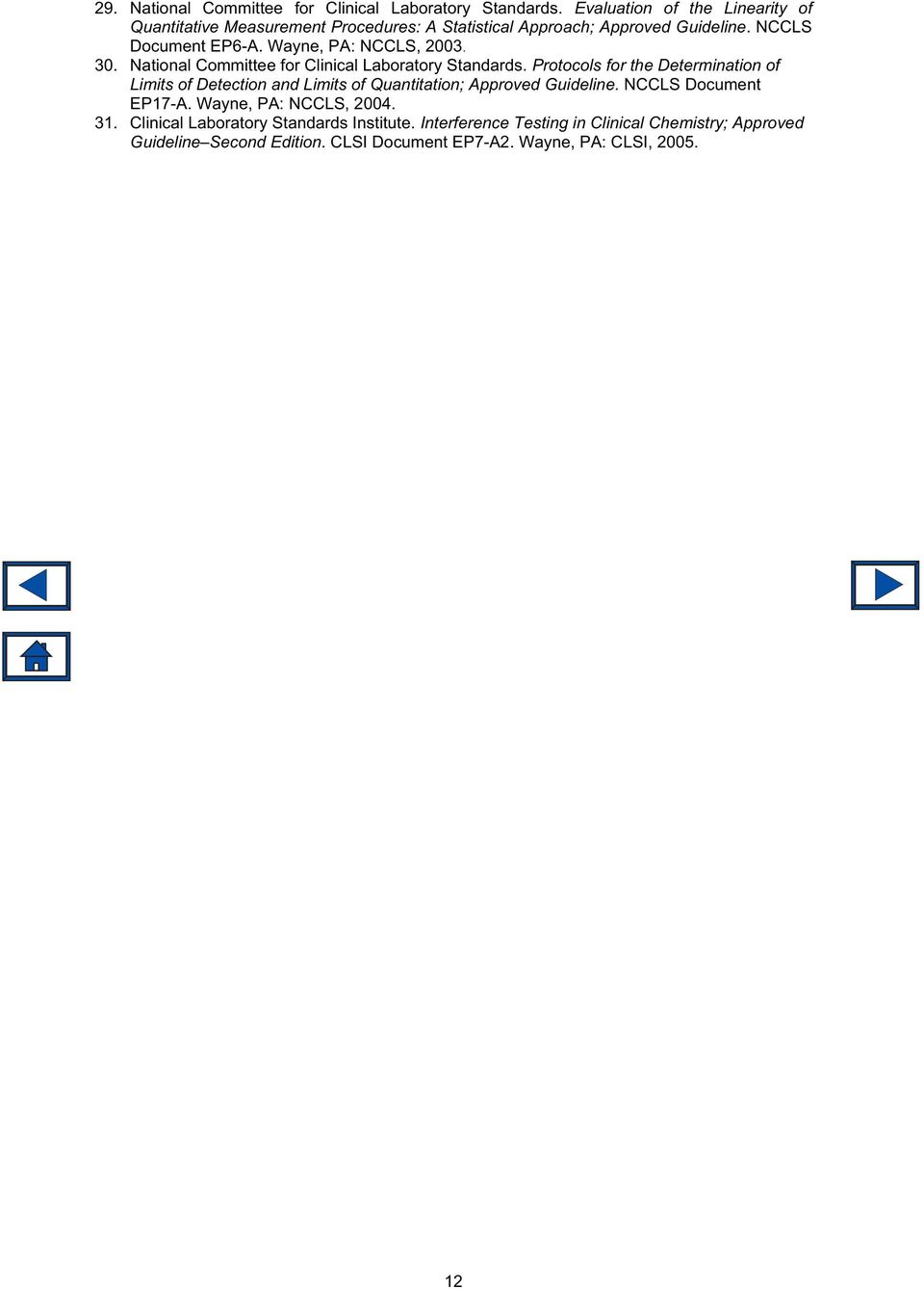 Wayne, PA: NCCLS, 2003. 30. National Committee for Clinical Laboratory Standards.