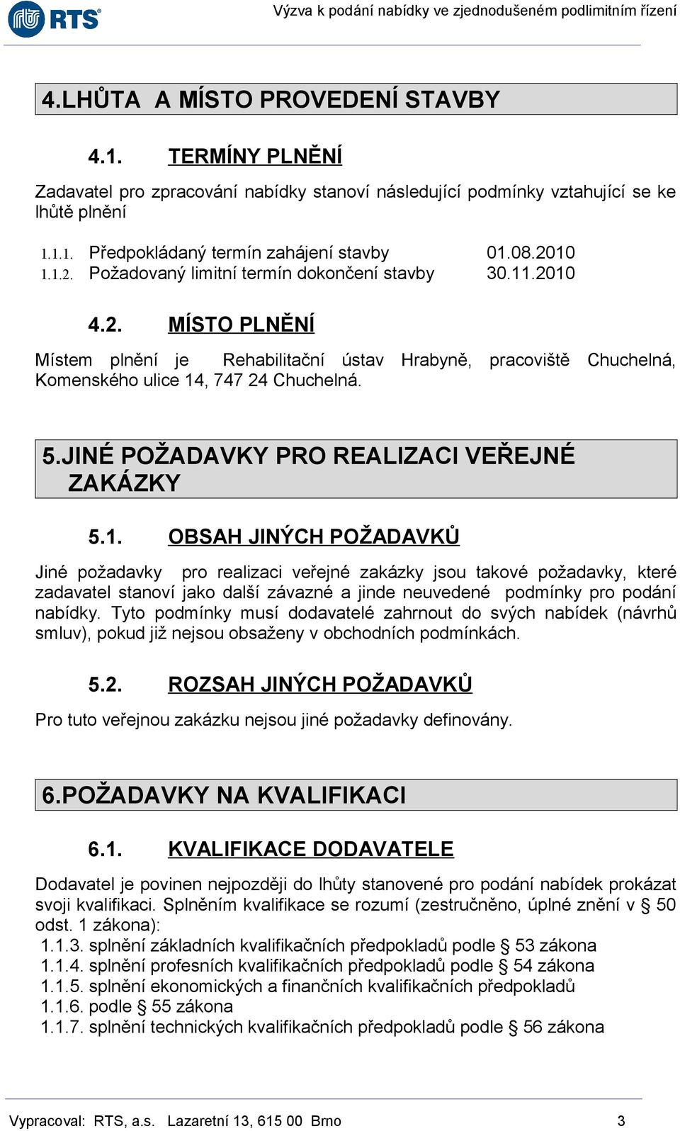 JINÉ POŽADAVKY PRO REALIZACI VEŘEJNÉ ZAKÁZKY 5.1.